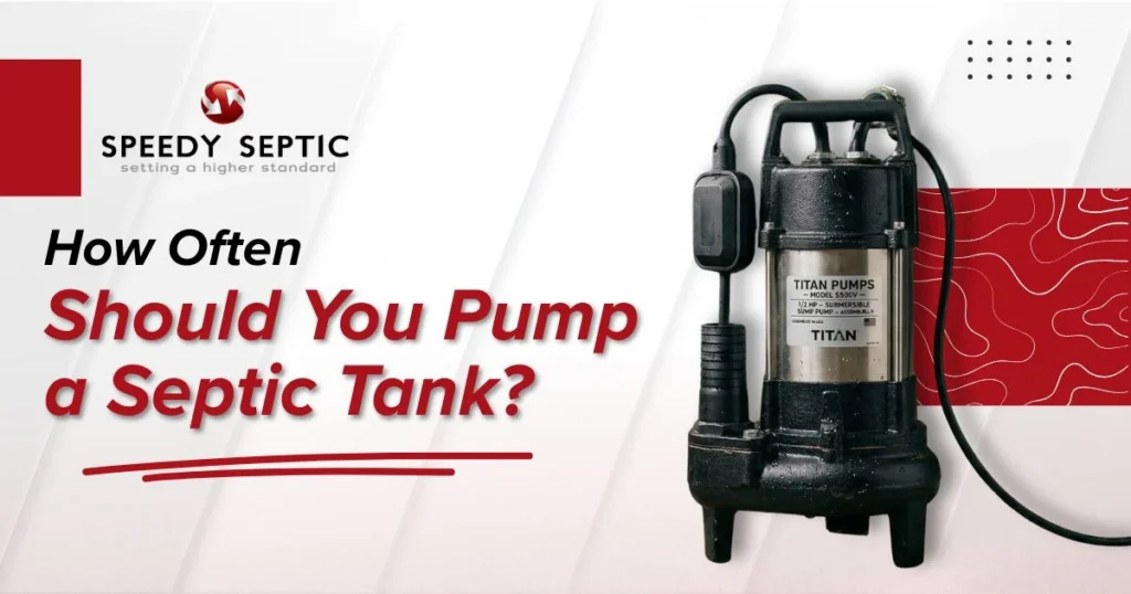 How often should you pump a septic tank.